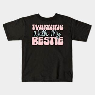 Twinning With My Bestie Fun Spirit Week Matching Best Friend Kids T-Shirt